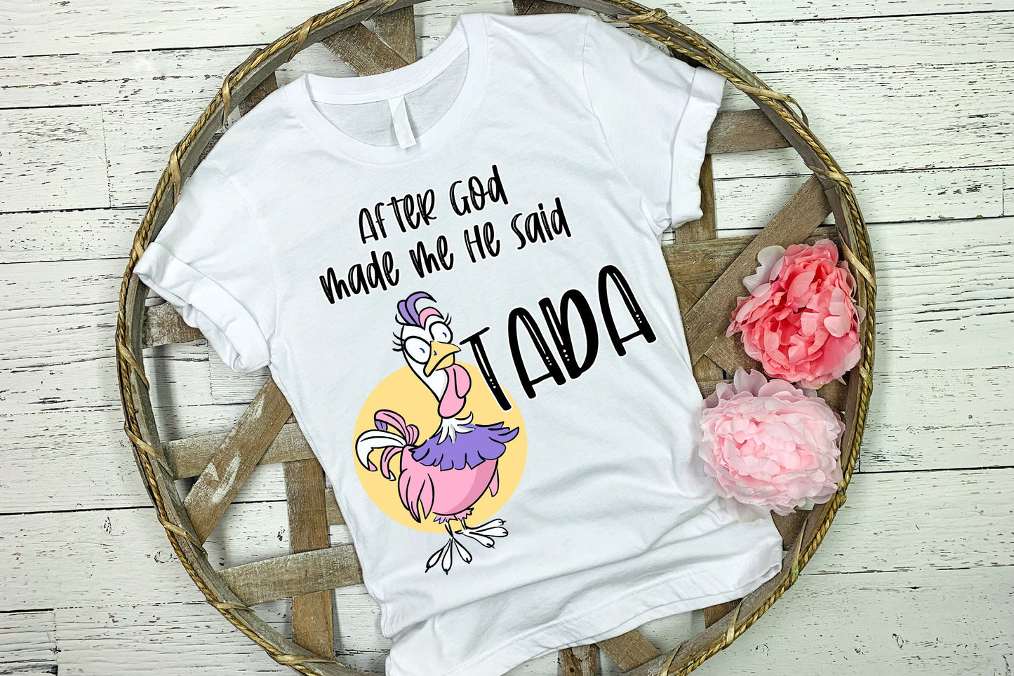 20 oz Skinny Tumbler Funny Chicken God Made Me Said Tada Sublimation Design Print Transfer