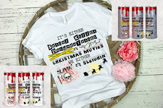 20 oz Skinny Tumbler Serial Killers and Christmas Movies Sublimation Design Shirt and Tumbler