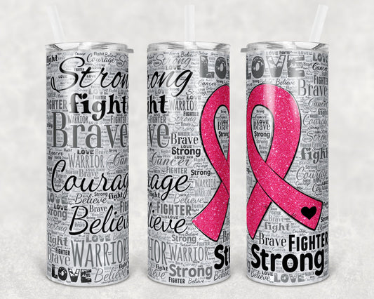 20 oz Skinny Tumbler Sublimation Glitter Awareness Ribbon Word Art breast Cancer Pink Straight Warped Design tumblers