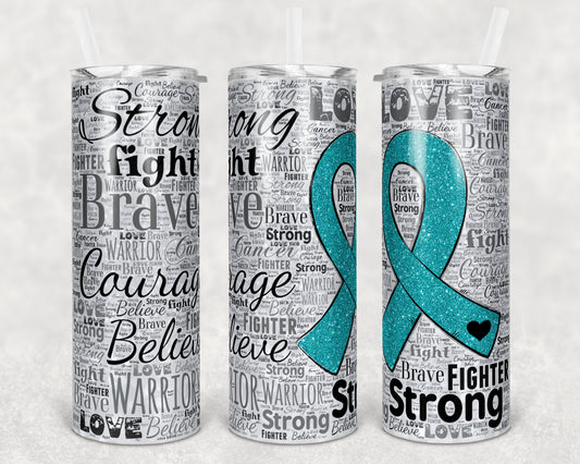 20 oz Skinny Tumbler Sublimation Glitter Awareness Ribbon Word Art Cancer Teal Straight Warped Design