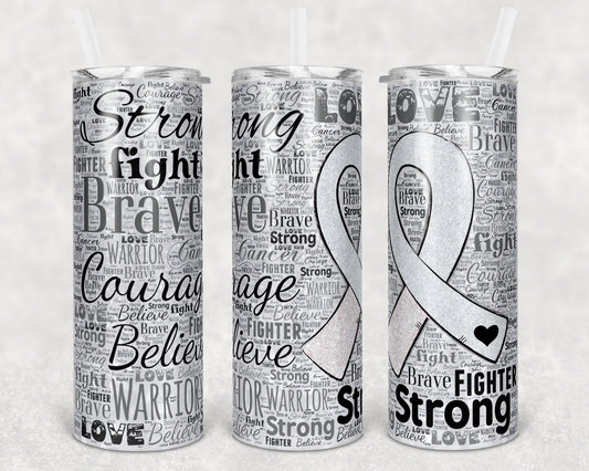 20 oz Skinny Tumbler Sublimation Glitter Awareness Ribbon Word Art Cancer White Straight Warped Design