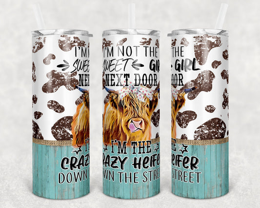 20 oz Skinny Tumbler Sublimation Crazy Cow Neighbor Down Street Design