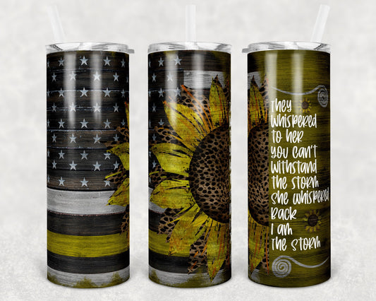 20 oz Skinny Tumbler Wood yellow Line Flag I am the Storm Wood Grain Leopard Sunflower Sublimation Design