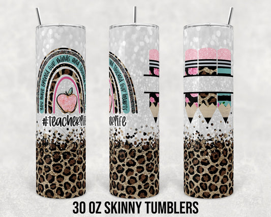 30 oz Skinny Tumbler Sublimation Design Template Teacher Life Leopard opened our minds touched our heart Straight