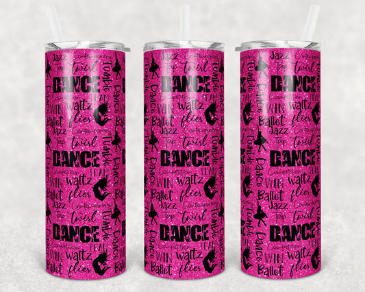 20 oz Skinny Tumbler Cheer Hot Pink Glitter Dance Words Dancing Sublimation Design