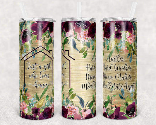 20 oz Skinny Tumbler Real Estate Agent Just a Girl who Loves Houses Sublimation Design