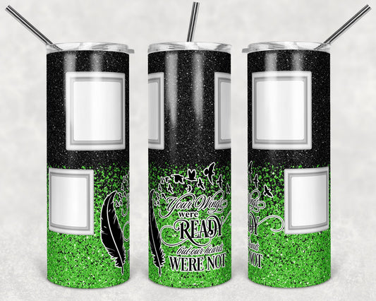 20 oz Skinny Tumbler Memorial with Pictures Black Lime Glitter Wings Were Ready Sublimation Design
