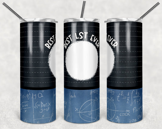 20 oz Skinny Tumbler Unisex Teacher Male Tumbler Best Lst Ever Monogram Sublimation Design chalkboard