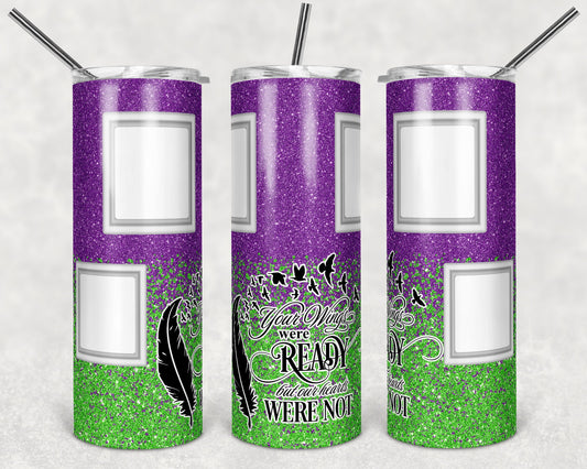 20 oz Skinny Tumbler Memorial with Pictures Purple Lime Glitter Wings Were Ready Sublimation Design