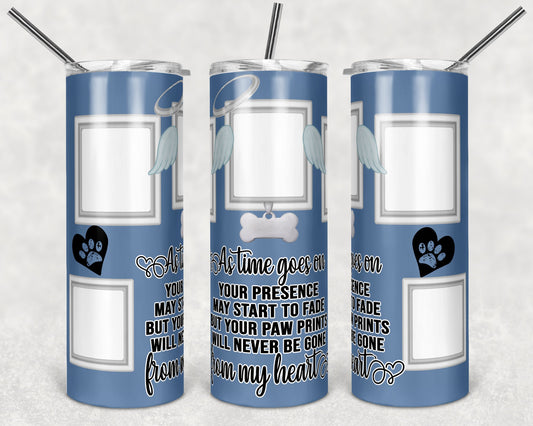 20 oz Skinny Tumbler Dog Memorial Picture Frame Blue Matte Tumbler photos Sublimation Design