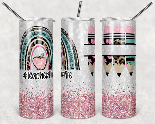 20 oz Skinny Tumbler Rainbow Pink Glitter Teacher Tumbler Full Pencils Teacher Life Sublimation Design