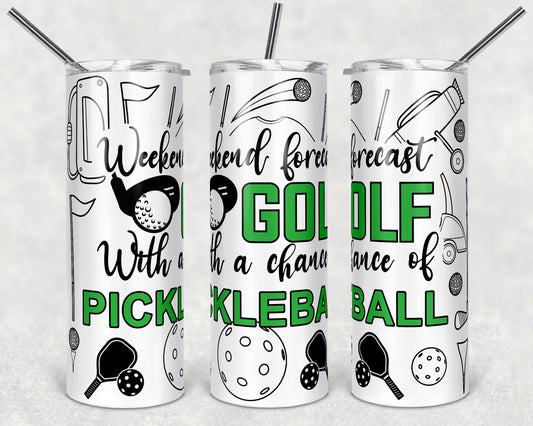 20 oz Skinny Tumbler Sublimation Design Template Golf with a chance of Pickle Ball Straight