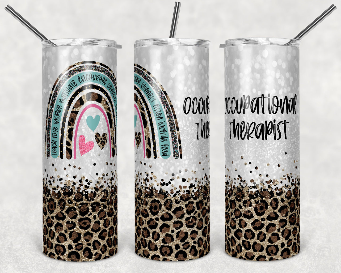 20 oz Skinny Tumbler Rainbow Leopard Glitter heart Occupational therapist Life Sublimation Design