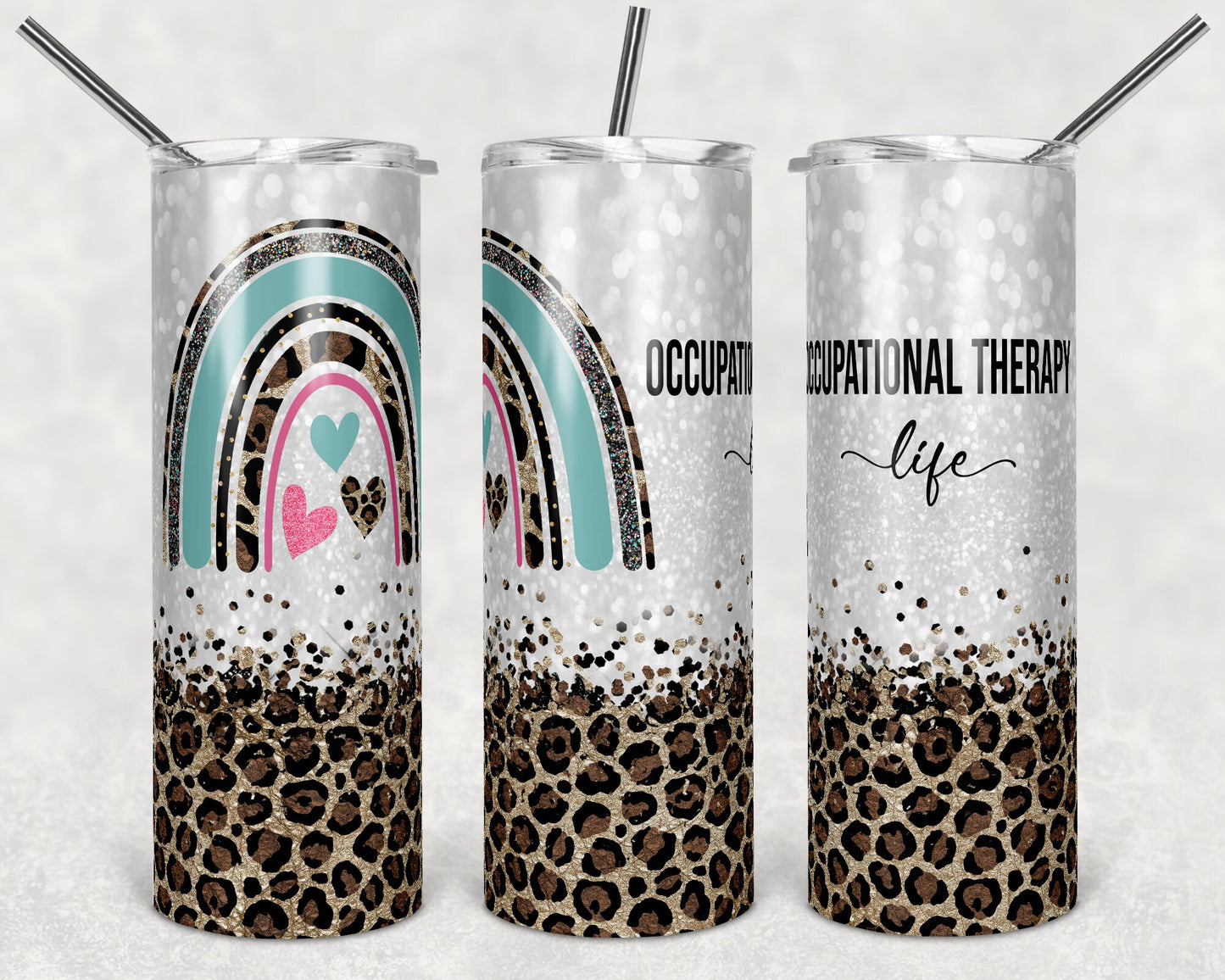 20 oz Skinny Tumbler Rainbow Leopard Glitter heart Occupational therapist Life Sublimation Design