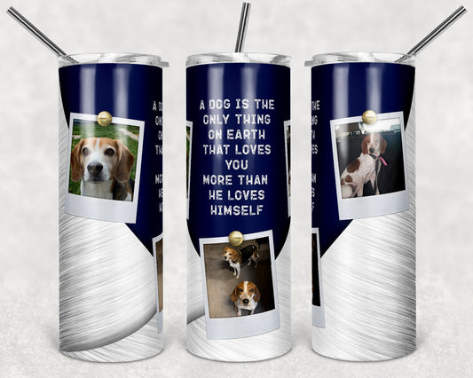 20 oz Skinny Tumbler Dog Picture Frame Blue Silver Dog Quote Tumbler photos Sublimation Design