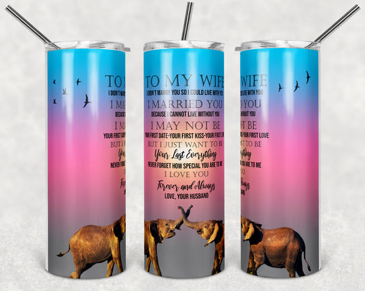 20 oz Skinny Tumbler Sublimation African Elephant Sunset To My Wife Quote Couple Gift Design Straight Design