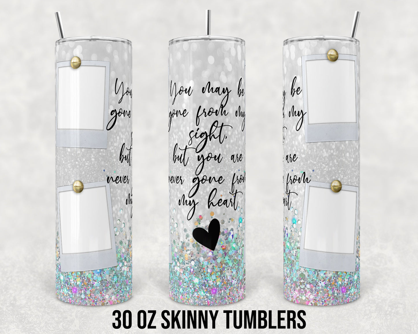 30 oz Skinny Tumbler Sublimation Design Template memorial quote with Photo Spots Straight