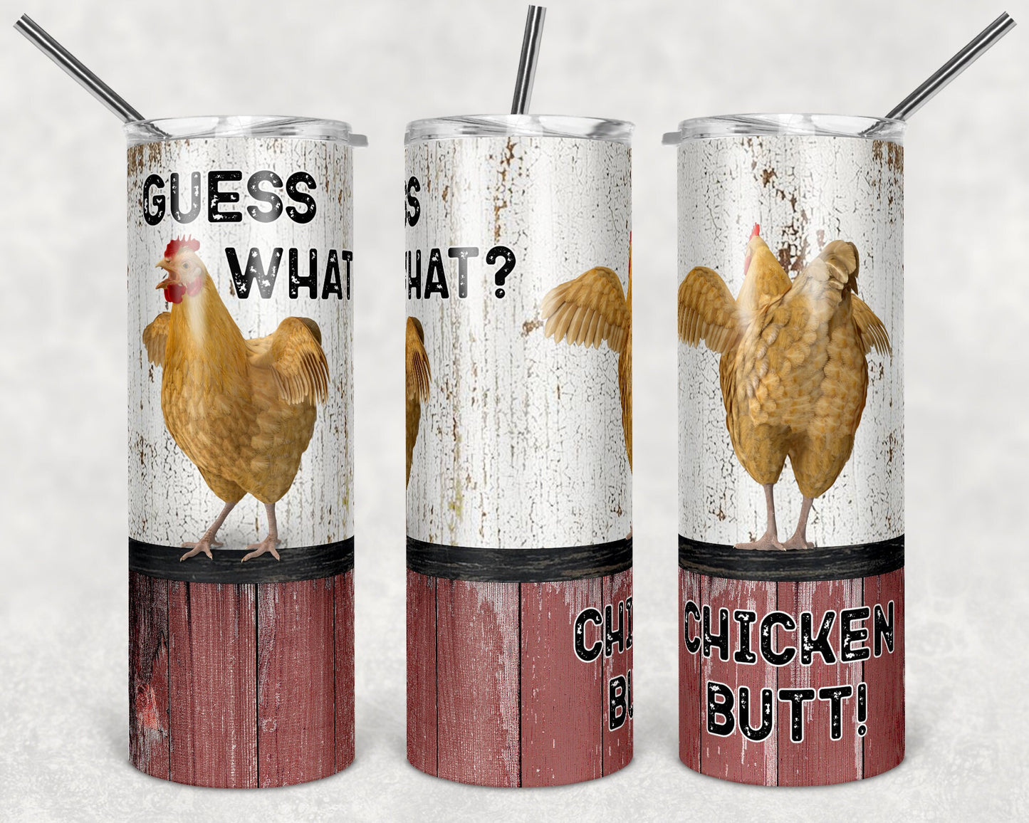 20 oz Skinny Tumbler Chicken Farm Funny Guess What Chicken Butt Sublimation Design