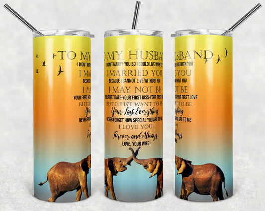 20 oz Skinny Tumbler Sublimation African Elephant Sunset To My Husband Quote Couple Gift Design Straight Design