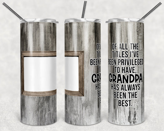 20 oz Skinny Tumbler Picture Frame Tumbler Grandpa Quote Faux wood photo Sublimation Design