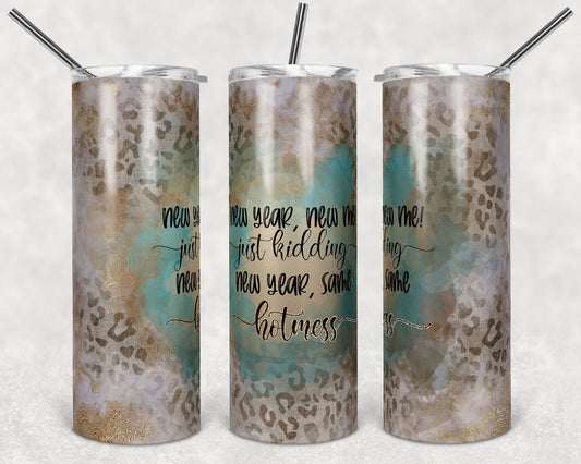 20 oz Skinny Tumbler Sublimation Template Marble Leopard Gold Teal New Year New Me Same Hot Mess Straight Design