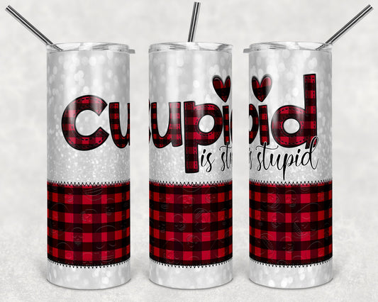 20 oz Skinny Tumbler Sublimation Template Valentine Plaid Cupid is Stupid matching shirt straight Design tumblers