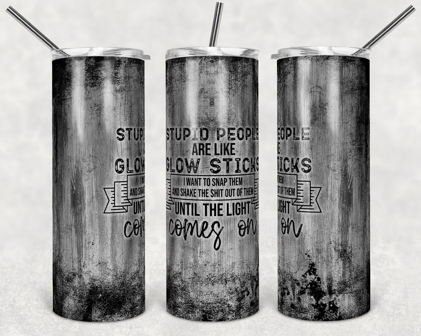 20 oz Skinny Tumbler Funny Stupid People Quote Wood and Grunge Sublimation Design